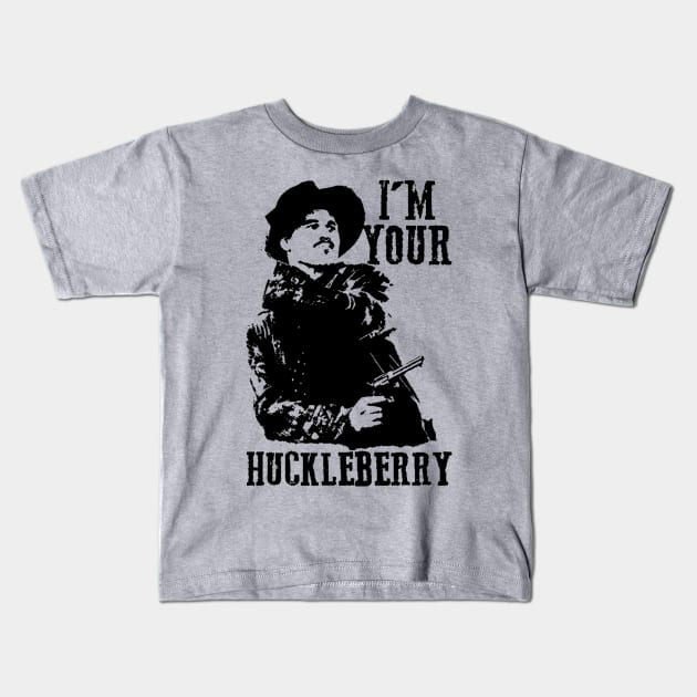 I'm Your Huckleberry Kids T-Shirt by FiveMinutes